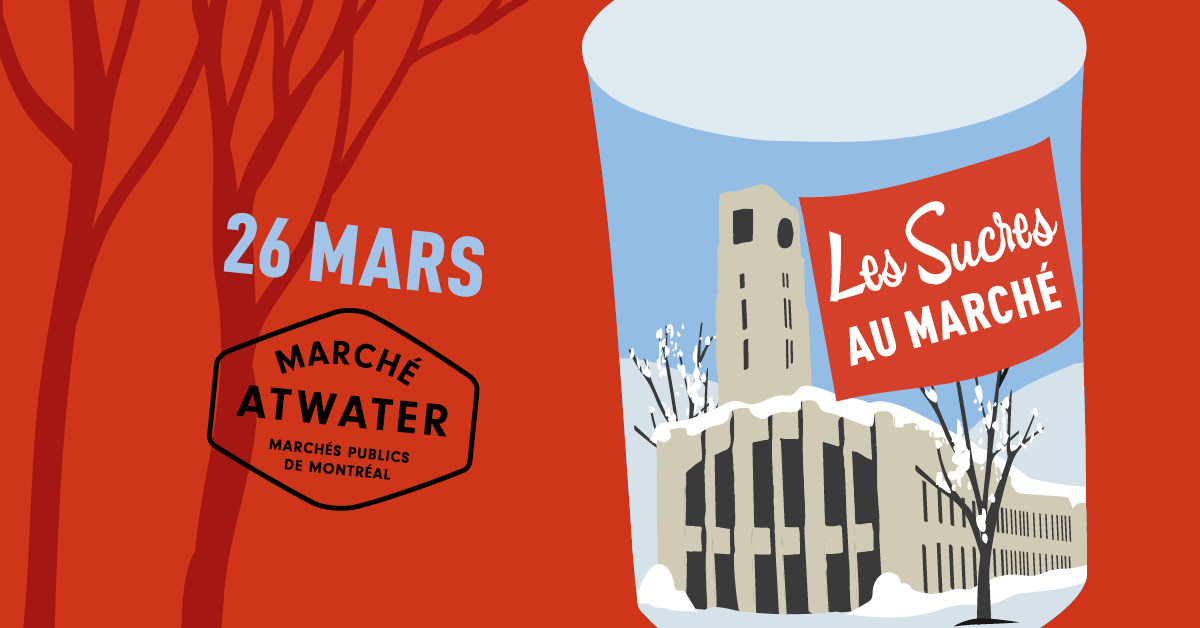 Les Sucres at Atwater Market – March 26, from 10 a.m. to 5 p.m.