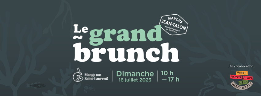 COMPLET - Le Grand Brunch Mange ton Saint-Laurent!